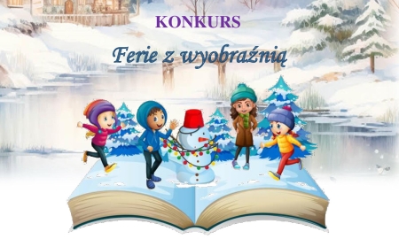 Ferie z wyobraźnią - KONKURS